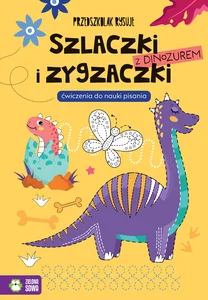 Przedszkolak rysuje Szlaczki i zygzaczki z dinozaurem Przedszkolak rysuje Szlaczki i zygzaczki z dinozaurem