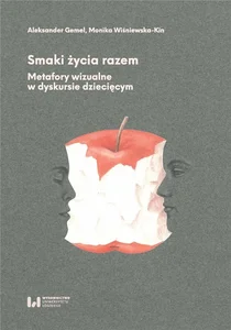 Smaki życia razem Metafory wizualne w dyskursie dziecięcym