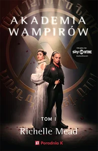 Akademia wampirów Tom 1 Akademia wampirów Tom 1