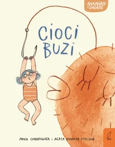 Annanasy i gagatki. Cioci buzi Tom 1 Annanasy i gagatki. Cioci buzi Tom 1