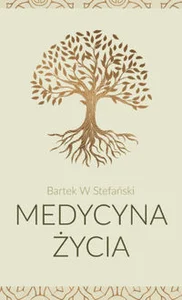 Medycyna życia Droga do pełni Medycyna życia Droga do pełni