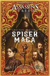 Assassin’s Creed Machina dziejów Spisek Maga Assassin’s Creed Machina dziejów Spisek Maga