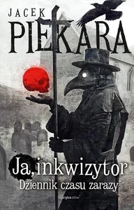 Ja, Inkwizytor. Dziennik czasu zarazy Ja, Inkwizytor. Dziennik czasu zarazy