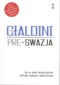 Pre-Swazja Jak w pełni wykorzystać techniki wpływu społecznego