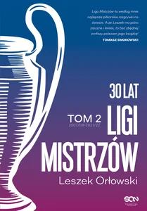 30 lat Ligi Mistrzów Tom 2 30 lat Ligi Mistrzów Tom 2