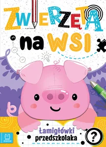 Zwierzęta na wsi Łamigłówki przedszkolaka