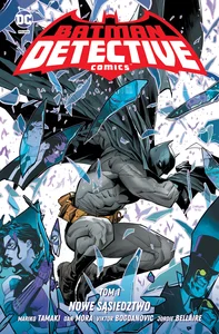 Batman Detective Comics. Nowe sąsiedztwo. Tom 1 Batman Detective Comics. Nowe sąsiedztwo. Tom 1