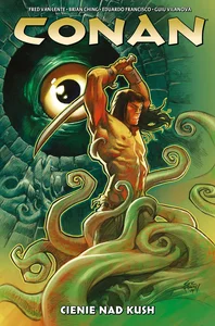 Conan. Cienie nad Kush. Tom 7 Conan. Cienie nad Kush. Tom 7