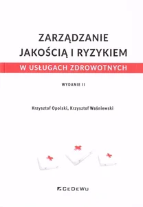 Zarządzanie jakością i ryzykiem w usługach zdrowotnych