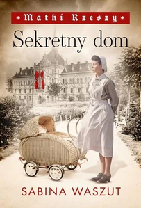 Sekretny dom. Matki Rzeszy Tom 1