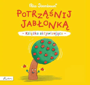 Potrząśnij jabłonką. Książka aktywizująca Potrząśnij jabłonką. Książka aktywizująca