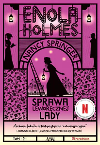 Enola Holmes Sprawa leworęcznej lady Enola Holmes Sprawa leworęcznej lady