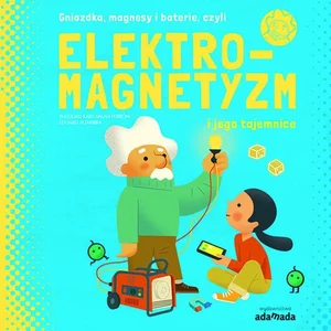 Elektromagnetyzm i jego tajemnice Elektromagnetyzm i jego tajemnice