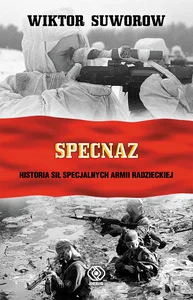 Specnaz Historia sił specjalnych armii radzieckiej