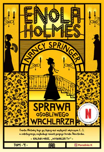 Enola Holmes Sprawa osobliwego wachlarza