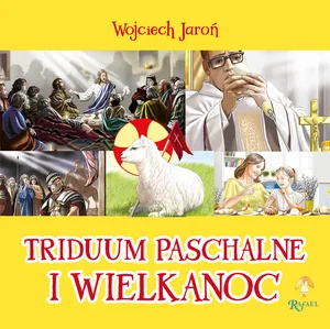 Triduum Opowiastki Wielkanocne Triduum Opowiastki Wielkanocne