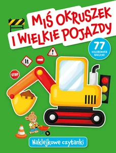 Naklejkowe czytanki. Miś Okruszek i wielkie pojazdy