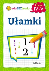 Ułamki klasy 4-5 Ułamki klasy 4-5