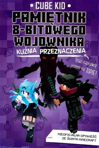 Pamiętnik 8-bitowego wojownika Kuźnia przeznaczenia