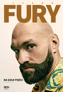 Tyson Fury Na gołe pięści Tyson Fury Na gołe pięści