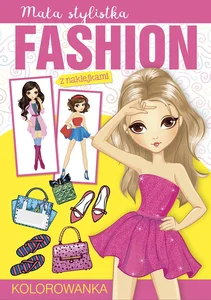 Mała stylistka. Fashion Mała stylistka. Fashion