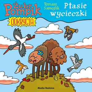 Żubr Pompik Odkrycia (5) Ptasie wycieczki