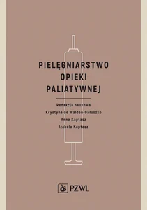 Pielęgniarstwo opieki paliatywnej Pielęgniarstwo opieki paliatywnej