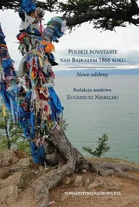 Polskie powstanie nad Bajkałem 1866 roku Nowe
