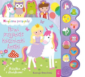 Nowi przyjaciele księżniczki Amelki Nowi przyjaciele księżniczki Amelki