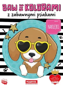 Baw się kolorami z zabawnymi psiakami z naklejkami Baw się kolorami z zabawnymi psiakami z naklejkami