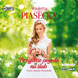Przyjdzie pogoda na ślub Przyjdzie pogoda na ślub