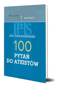 100 Pytań do Ateistów 100 Pytań do Ateistów