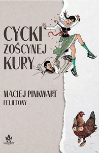 Cycki Zoścynej kury Felietony Cycki Zoścynej kury Felietony