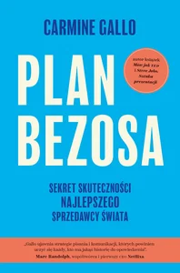 Plan Bezosa Sekret skuteczności najlepszego sprzedawcy świata Plan Bezosa Sekret skuteczności najlepszego sprzedawcy świata