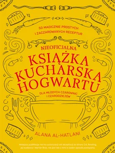 Nieoficjalna książka kucharska Hogwartu dla młodych czarownic i czarodziejów