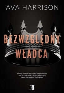 Bezwzględny władca Zepsute imperium #3