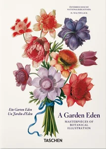 A Garden Eden. Masterpieces of Botanical Illustration. 40th Ed. A Garden Eden. Masterpieces of Botanical Illustration. 40th Ed.