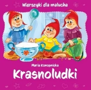 Wierszyki dla malucha. Krasnoludki Wierszyki dla malucha. Krasnoludki