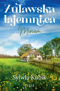 Żuławska tajemnica Miriam Żuławska tajemnica Miriam