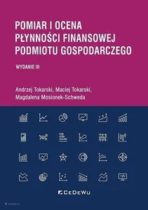Pomiar i ocena płynności finansowej podmiotu gospodarczego