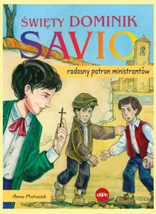 Święty Dominik Savio Radosny patron ministrantów