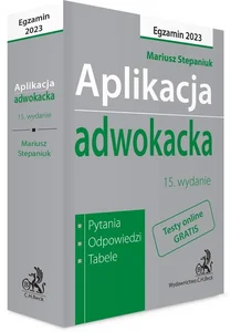 Aplikacja adwokacka 2023. Pytania, odpowiedzi, tabele + dostęp do testów online