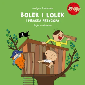 Bolek i Lolek i piracka przygoda Bajka o odwadze Bolek i Lolek i piracka przygoda Bajka o odwadze