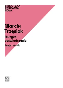 Muzyka doświadczenia. Eseje i studia.