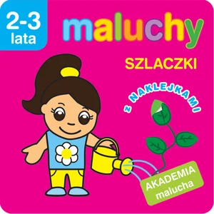 Maluchy. Szlaczki z naklejkami. Akademia maluc