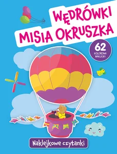 Naklejkowe czytanki. Wędrówki Misia Okruszka