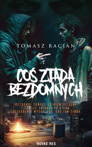 Coś zjada bezdomnych Coś zjada bezdomnych