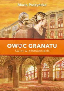Owoc granatu Świat w płomieniach Owoc granatu Świat w płomieniach
