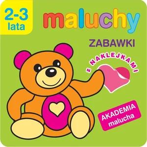 Maluchy. Zabawki z naklejkami. Akademia maluch