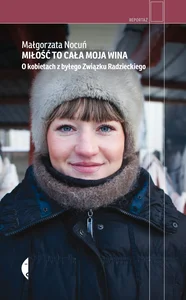 Miłość to cała moja wina O kobietach z byłego Związku Radzieckiego